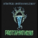 Akrylic Spike Project - Protosynthesis + Self-Expression EP (Limited CD+MCD)