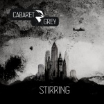 Cabaret Grey - Stirring (EP)