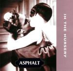 In The Nursery - Asphalt  (CD)