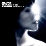 Atari Teenage Riot - Is This Hyperreal? (CD)