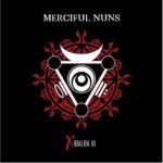 Merciful Nuns - Xibalba III (Limited CD Digipak)