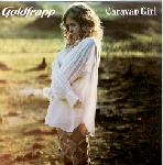 Goldfrapp - Caravan Girl  (CDS)