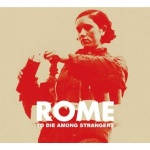 Rome - To Die Among Strangers  (Boxset Limited Edition)
