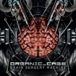 Organic Cage - Brain Surgery Machine (CD)