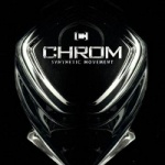 Chrom - Synthetic Movement (CD)