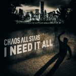 Chaos All Stars - I Need It All (CD)