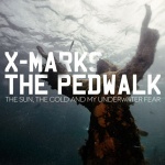 X Marks The Pedwalk - The Sun, The Cold And My Underwater Fear (CD)
