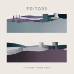 Editors - You Don't Know Love 