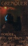 Grenouer - Border Of Misty Times  (CD)
