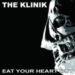 The Klinik - Eat Your Heart Out  (CD Limited Edition)