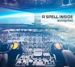 A Spell Inside - Autopilot (CD)