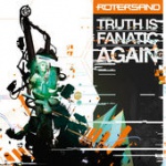 Rotersand - Truth Is Fanatic Again (CD)