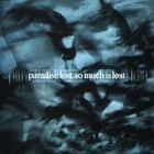 Paradise Lost - So Much Is Lost (single)