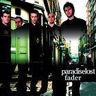 Paradise Lost - Fader (single)