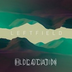 Leftfield - Bilocation (single)