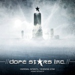 Dope Stars Inc. - Criminal Intents / Morning Star (Unlimited Edition)