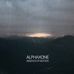 Alphaxone - Absence of Motion (CD)