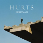 Hurts - Wonderful Life (CDS)
