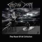 Christian Death - The Root Of All Evilution (CD)