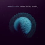 Architect - / Sonic Area/ Hologram - We Are The Alchemists (CD)