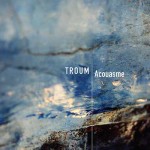 Troum - Acouasme (CD)