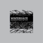 Winterkälte - Maschinenfest Tracks 1999 - 2014