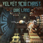 Velvet Acid Christ - Dire Land (CD)