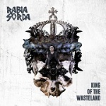 Rabia Sorda - King of The Wasteland
