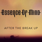 Essence Of Mind - After The Break Up  (EP)