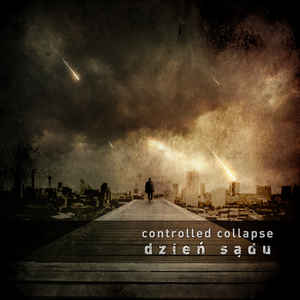 Controlled Collapse - Dzień Sądu