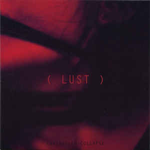 Controlled Collapse - Lust (MCD)