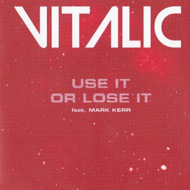 Vitalic -  Vitalic Feat. Mark Kerr ‎– Use It Or Lose It  (CDr, Single, Promo )