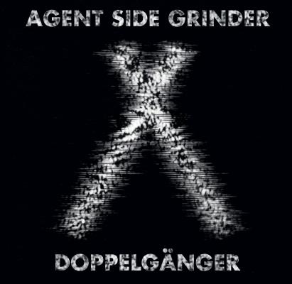 Agent Side Grinder - Doppelgänger (