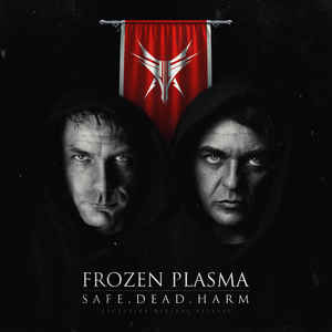 Frozen Plasma - Safe. Dead. Harm (EP)
