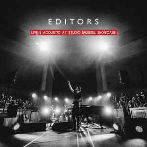 Editors - Live & Acoustic At Studio Brussel Showcase