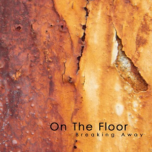 On The Floor - Breaking Away (CD)