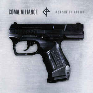 Coma Alliance - Weapon Of Choice