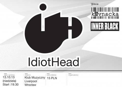 Idiothead + Kavnacka + Inner Black - Wrocław, Klub Muzyczny Liverpool