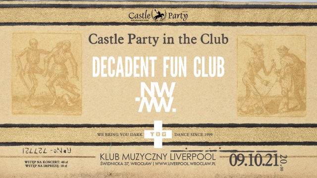 • Decadent Fun Club • Nowomowa • TOG • Castle Party in the Club 