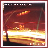Fektion Fekler - Into The Sun