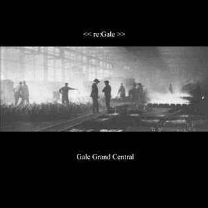 Gale grand Central - Re:Gale