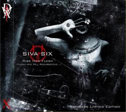 Siva Six - Rise New Flesh: Flesh and Will Resurrected