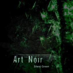 Art Noir - Silent Green