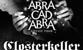 Closterkeller: Abracadabra Gothic Tour 2012