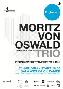 Moritz Von Oswald Trio + Piernikowski / Etamski / Rychlicki