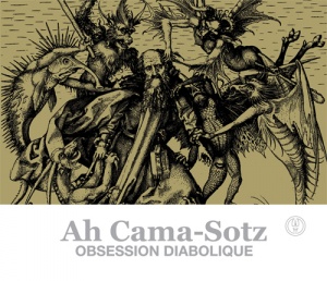 Ah Cama-Sotz - Obsession Diabolique