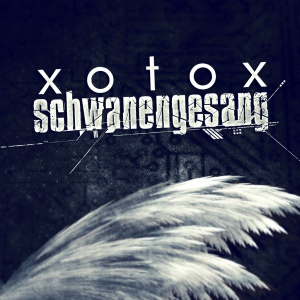 Xotox - Schwanengesang