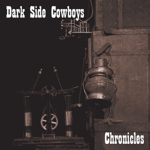 Dark Side Cowboys - Chronicles