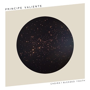 Principe Valiente - Choirs Of Blessed Youth