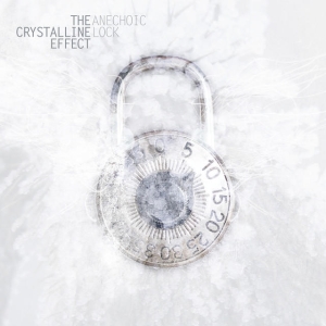 The Crystalline Effect - Anechoic Lock